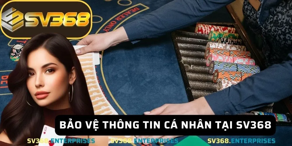 Bảo vệ thông tin cá nhân khi nạp tiền SV368 qua các kênh chính thức