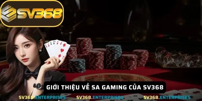 Giới thiệu về SA Gaming của Sv368