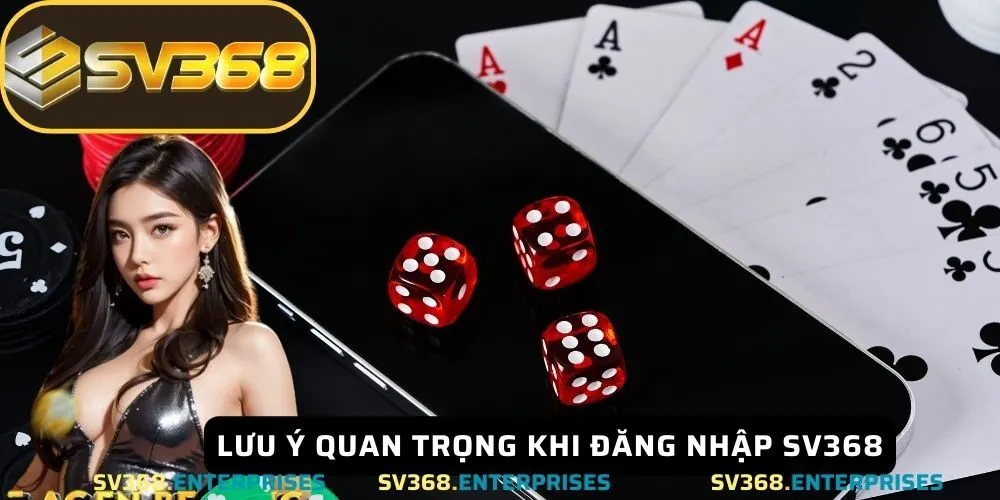 Lưu ý quan trọng khi đăng nhập SV368 để bảo mật tài khoản